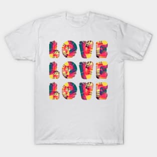 Love, Love, Love... T-Shirt